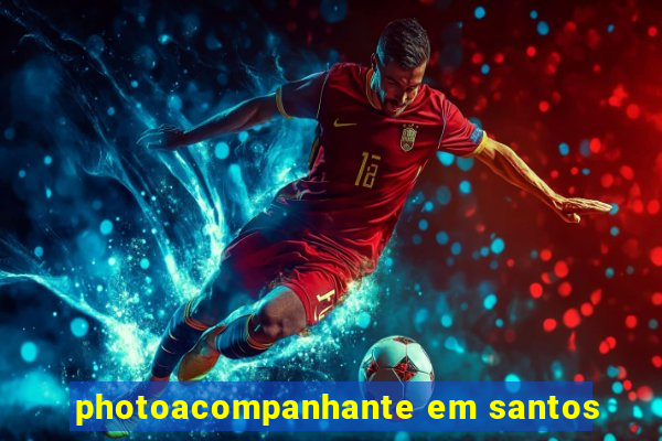 photoacompanhante em santos